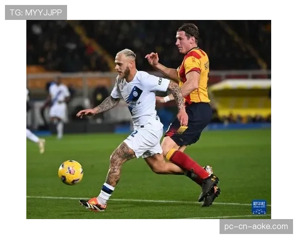 莱切0-2国际米兰，定位球失分暴露保级队防守漏洞